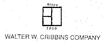 WALTER W. CRIBBINS COMPANY SINCE 1915