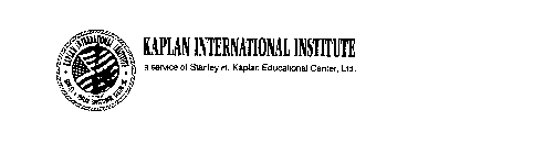 KAPLAN INTERNATIONAL INSTITUTE A SERVICE OF STANLEY H. KAPLAN EDUCATIONAL CENTER, LTD.