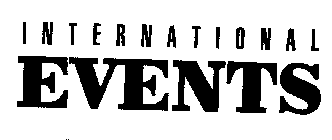 INTERNATIONAL EVENTS
