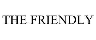 THE FRIENDLY
