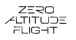 ZERO ALTITUDE FLIGHT