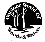 OUTDOOR WORLD OF WOODS & WATERS