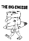 THE BIG CHEESE