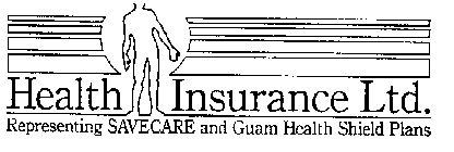 HEALTH INSURANCE LTD. REPRESENTING SAVE CARE AND GUAM HEALTH SHIELD PLANS