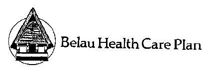 BELAU HEALTH CARE PLAN
