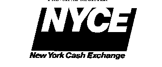 NYCE NEW YORK CASH EXCHANGE
