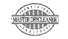 CERTIFIED SANITONE MASTER DRYCLEANER