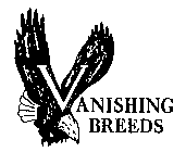 VANISHING BREEDS
