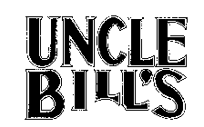 UNCLE BILL'S