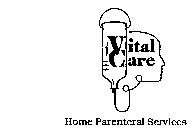VITAL CARE HOME PARENTERAL SERVICES