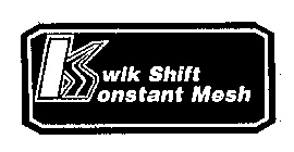 KWIK SHIFT KONSTANT MESH