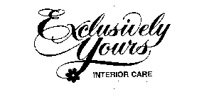 EXCLUSIVELY YOURS INTERIOR CARE