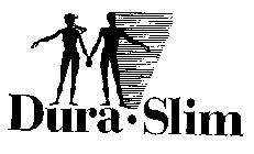 DURA-SLIM