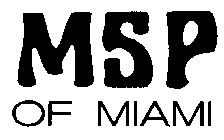MSP OF MIAMI