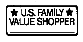 U.S. FAMILY VALUE SHOPPER
