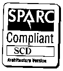 SPARC COMPLIANT SCD ARCHITECTURE VERSION