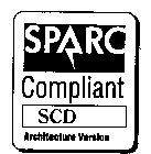 SPARC COMPLIANT SCD ARCHITECTURE VERSION