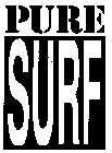 PURE SURF