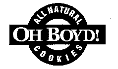 OH BOYD! ALL NATURAL COOKIES