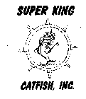 SUPER KING CATFISH, INC.