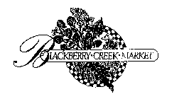BLACKBERRY CREEK MARKET
