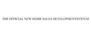 THE OFFICIAL NEW HOME SALES DEVELOPMENTSYSTEM