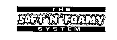 THE SOFT'N'FOAMY SYSTEM