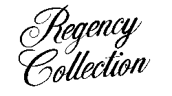 REGENCY COLLECTION