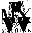 MX MACHINE