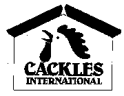 CACKLES INTERNATIONAL