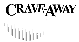 CRAVE-AWAY