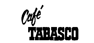 CAFE TABASCO