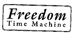 FREEDOM TIME MACHINE