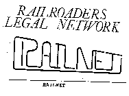 RAILROADERS LEGAL NETWORK/RAILNET