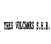 TRES VOLCANES S.H.B.