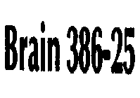 BRAIN 386-25