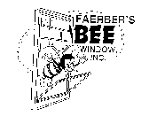 FAERBER'S BEE WINDOW INC.