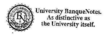 UNIVERSITY BANQUENOTES AS DISTINCTIVE AS THE UNIVERSITY ITSELF