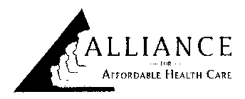 ALLIANCE FOR AFFORDABLE HEALTH CARE