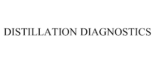DISTILLATION DIAGNOSTICS