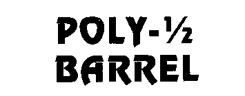 POLY-1/2 BARREL