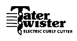 TATER TWISTER ELECTRIC CURLY CUTTER