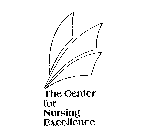 THE CENTER FOR NURSING EXCELLENCE