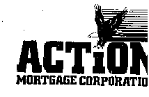 ACTION MORTGAGE CORPORATION