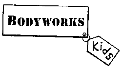 BODYWORKS KIDS