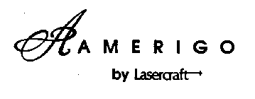 A AMERIGO BY LASERCRAFT
