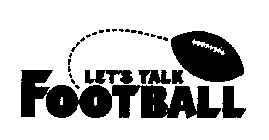 LET'S TALK FOOTBALL