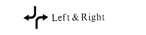 LEFT & RIGHT