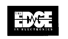 THE EDGE IN ELECTRONICS