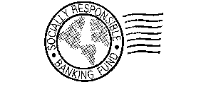 SOCIALLY RESPONSIBLE BANKING FUND